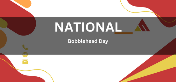 National Bobblehead Day [राष्ट्रीय बॉबलहेड दिवस]